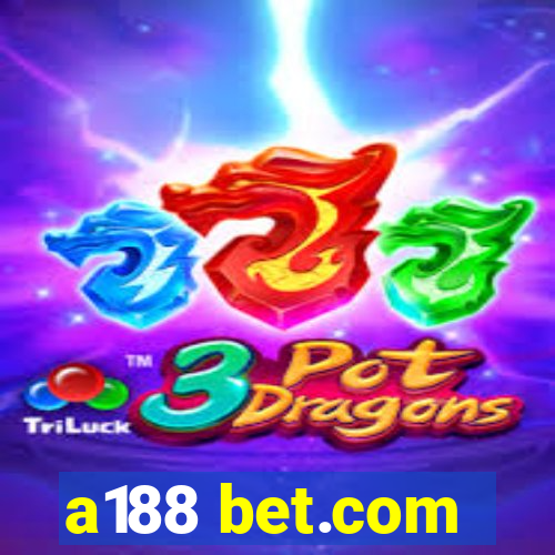 a188 bet.com